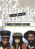 Black Uhuru and Other Reggae Rebels