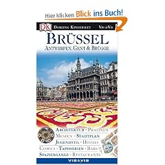 Vis a Vis, Br�ssel, Antwerpen, Gent & Br�gge: Architektur. Pralinen. Museen. Jugendstil. Hotels. Comics. Tapisserien. Bars. Spazierg�nge. Restaurants