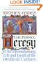 The Perfect Heresy: The Revolutionary Life and Spectacular Death of the Medieval Cathars