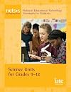 National Educational Technology Standards for Students Curriculum Series: Science Units for Grades 9-12 (Net-S Curriculum Series)