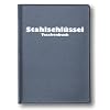 Stahlschlüssel-Taschenbuch: Wissenswertes über Stähle Stahlschlüssel-Taschenbuch: Wissenswertes über Stähle