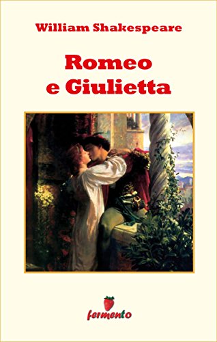 Romeo e Giulietta (Emozioni senza tempo) (Italian Edition)