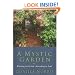 A Mystic Garden: Working with Soil, Attending to Soul