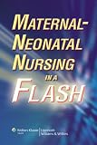 Maternal-Neonatal Nursing in a Flash