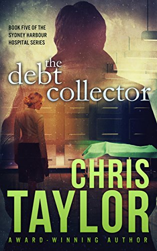 The Debt Collector (The Sydney Harbour Hospital Series Book 5)