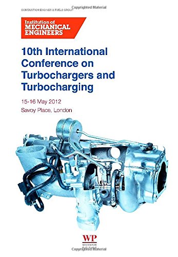 10th International Conference on Turbochargers and Turbocharging (Combustion Engines & Fuels Group)