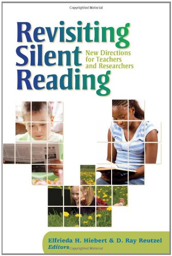Revisiting Silent Reading: New Directions for Teachers and Researchers