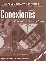 Supplementary Activities Manual for Conexiones: Comunicacin y cultura