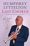 Last chorus : an autobiographical medley