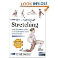 The Anatomy of Stretching, Second Edition: Your Anatomical Guide to Flexibility and Injury Rehabilitation