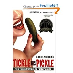 Tickle His Pickle!: Your Hands-on Guide To Penis Pleasing
