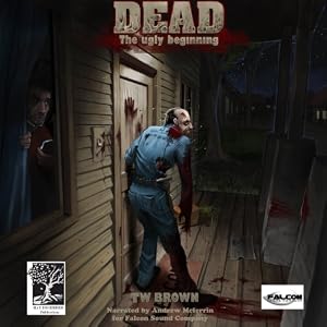 The Ugly Beginning - BOOK 1 - TW Brown