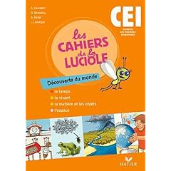 Les Cahiers de la Luciole - D�couverte du monde CE1
