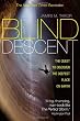 Blind Descent: The Quest to Discover the Deepest Place on Earth