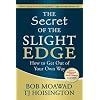 The Secret of the Slight Edge:  How to Get Out of Your Own Way