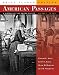 American Passages: A History of the United States, Volume 1: To 1877, Brief