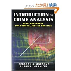 【クリックでお店のこの商品のページへ】Introduction to Crime Analysis: Basic Resources for Criminal Justice Practice: Deborah Osborne, Susan Wernicke: 洋書