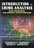 Introduction to Crime Analysis: Basic Resources for Criminal Justice Practice