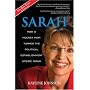 Sarah: How a Hockey Mom Turned the Political Establishment Upside-Down