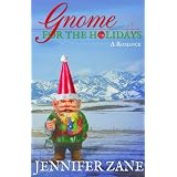 Gnome For The Holidays (Gnome Novel Series- Book 3)