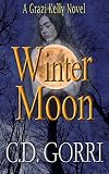 Winter Moon: A Grazi Kelly Novel: Book 4 (Grazi Kelly Novel Series)