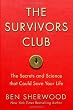 The Survivors Club: The Secrets and Science that Could Save Your Life