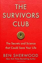 The Survivors Club: The Secrets and Science that Could Save Your Life