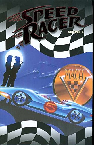 Speed Racer Volume 5 TPB (Speed Racer (Idw)) (v. 5)
