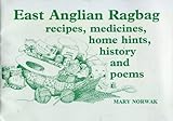 East Anglian ragbag : recipes, medicines, home hints, history and poems
