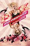 Split personality : the story of P!nk