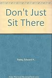 Don't just sit there