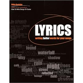 Lyrics - Writing Better Words for Your Songs - Book