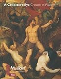 A collector's eye : Cranach to Pissarro