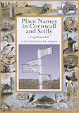 Place names in Cornwall and Scilly = Henwyn plasow yn Kernow ha Syllan