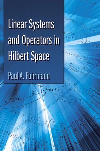 Linear Systems and Operators in Hilbert Space (Dover Books on Mathematics)