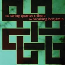 Breaking Benjamin, The String Quartet Tribute to