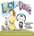 Lucy and Danae: Something Silly This Way Comes