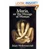 Maria, or the Wrongs of Woman