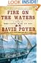 Fire on the Waters : A Novel of the Civil War at Sea