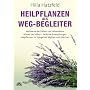 Heilpflanzen als Weg-Begleiter: Wirkweise der Farb&hellip von Hilla Hatzfeld