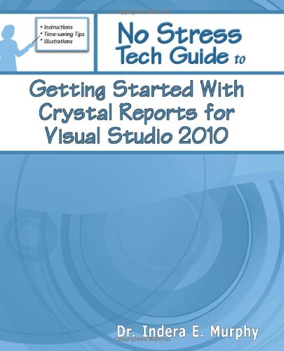 Getting Started With Crystal Reports For Visual Studio 2010