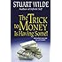 The Trick to Money Is Having Some