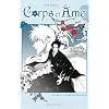 Corps et Ame, Tome 2 : La Fleur en acier gel�e