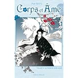 Corps et �me - La fleur en acier gel�e Vol.2par Aya Kanno