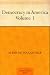 Books : Democracy in America - Volume 1