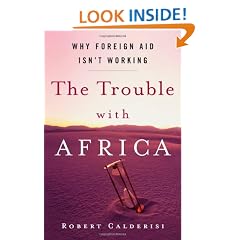 The Trouble with Africa: Why Foreign Aid Isn't Working