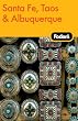 Fodor's Santa Fe, Taos & Albuquerque, 2nd Edition (Fodor's Gold Guides)