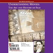 Understanding Movies: The Art and History of Film: The Modern Scholar | [Raphael Shargel]