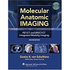 Click here to buy Molecular Anatomic Imaging: PET-CT and SPECT-CT Integrated Modality Imaging by Gustav K von Schulthess.