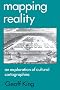 Mapping Reality: An Exploration of Cultural Cartographies